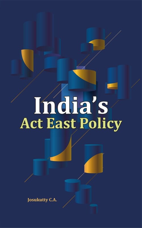 Indias ACT East Policy (Hardcover)