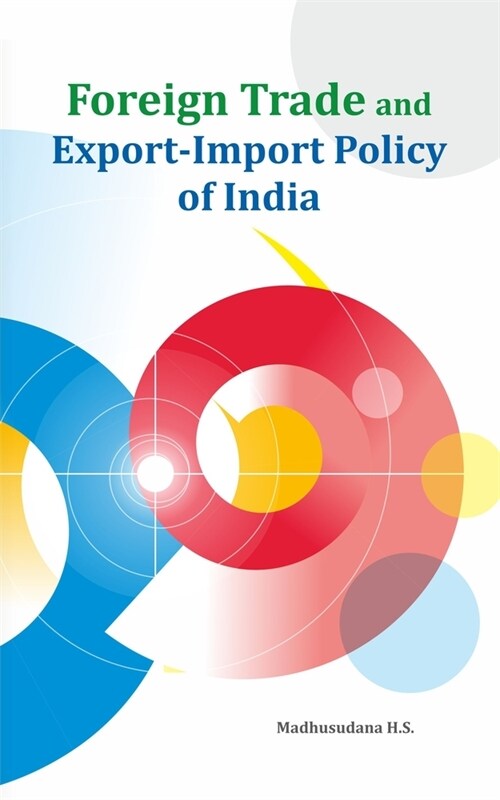 Foreign Trade and Export-Import Policy of India (Hardcover)