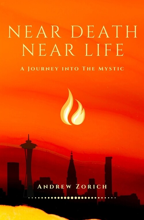 Near Death Near Life: A Journey into the Mystic (Paperback)