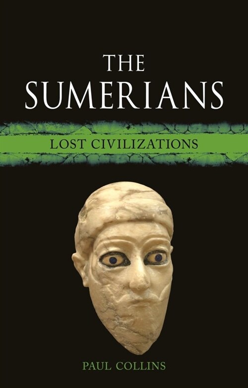 The Sumerians : Lost Civilizations (Hardcover)