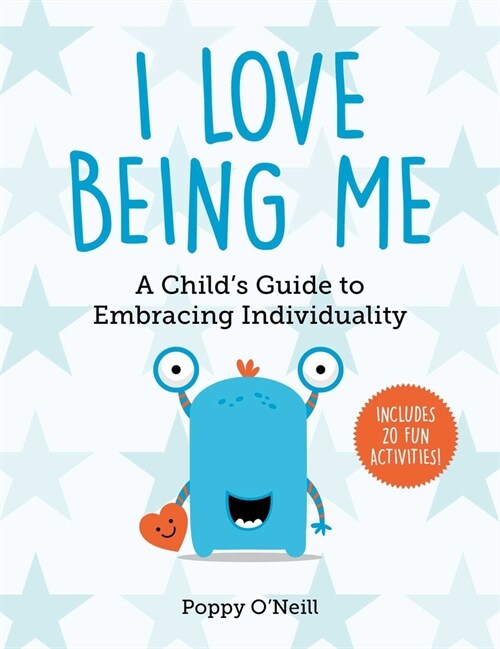 I Love Being Me: A Childs Guide to Embracing Individuality (Paperback)