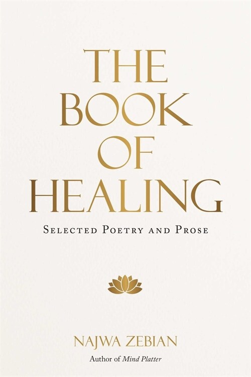 The Book of Healing: Selected Poetry and Prose (Hardcover)