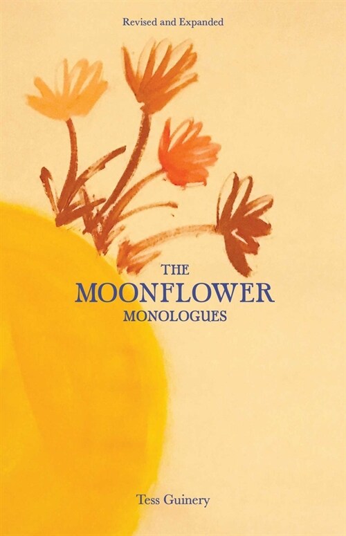 The Moonflower Monologues (Paperback)