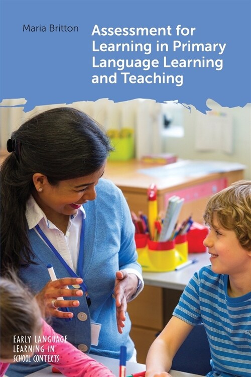 Assessment for Learning in Primary Language Learning and Teaching (Paperback)