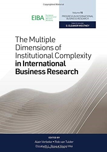 The Multiple Dimensions of Institutional Complexity in International Business Research (Hardcover)