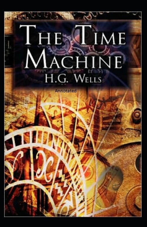 The Time Machine Annotated (Paperback)