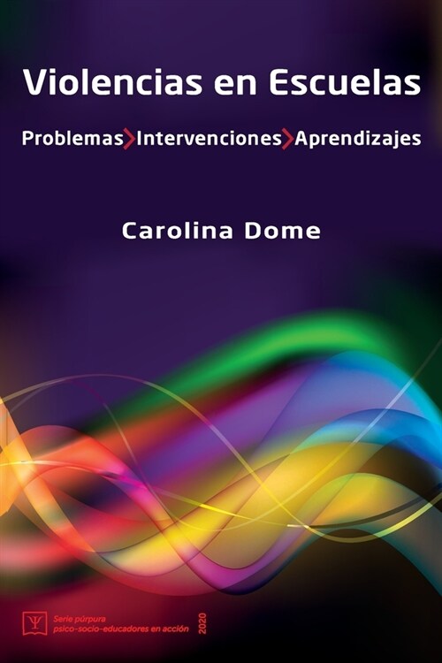 Violencias en Escuelas: Problemas Intervenciones Aprendizajes (Paperback)