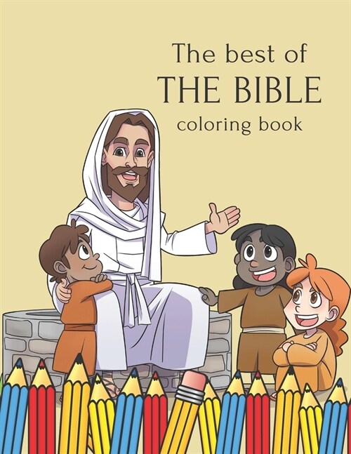 The Best Of The Bible coloring book: for kids 4-8 ages 23 illustrations (Paperback)
