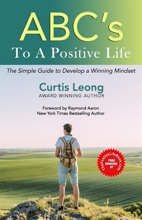 ABCs to a POSITIVE LIFE: A Simple Guide to a Winning Mindset (Paperback)