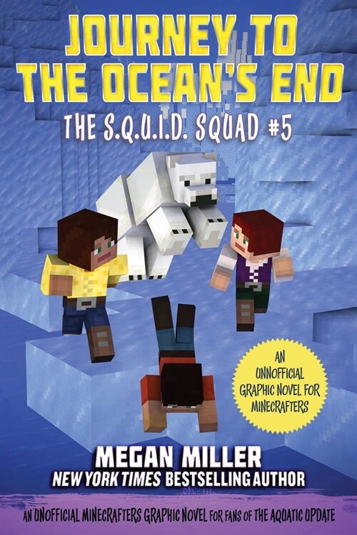 Journey to the Oceans End: An Unofficial Minecrafters Graphic Novel for Fans of the Aquatic Update (Paperback)