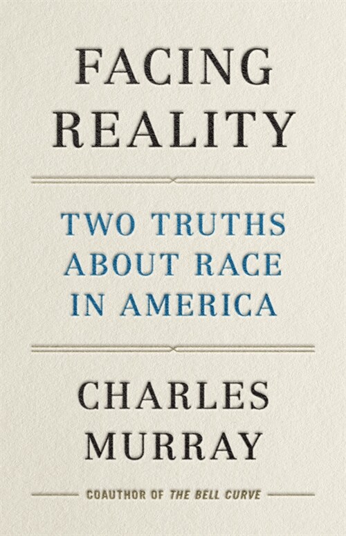 Facing Reality: Two Truths about Race in America (Hardcover)