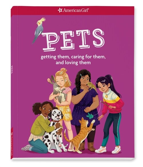 Pets: Getting Them, Caring for Them, and Loving Them (Paperback)