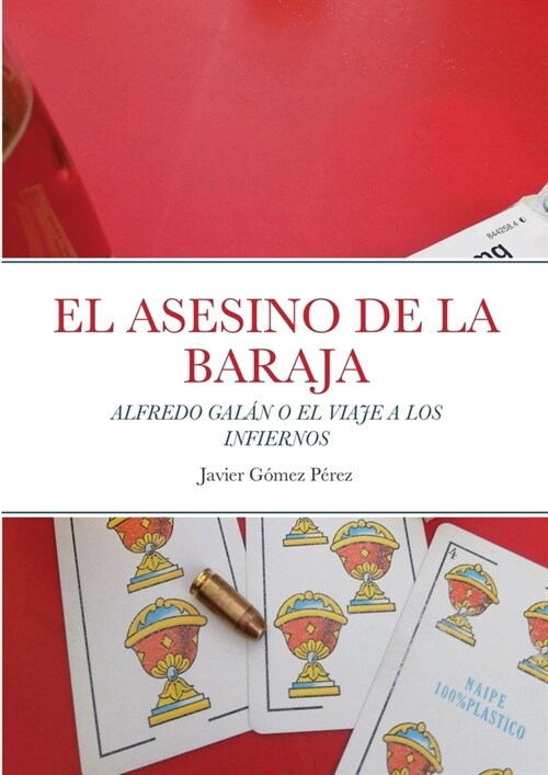 El Asesino de la Baraja: Alfredo Gal? O El Viaje a Los Infiernos (Paperback)