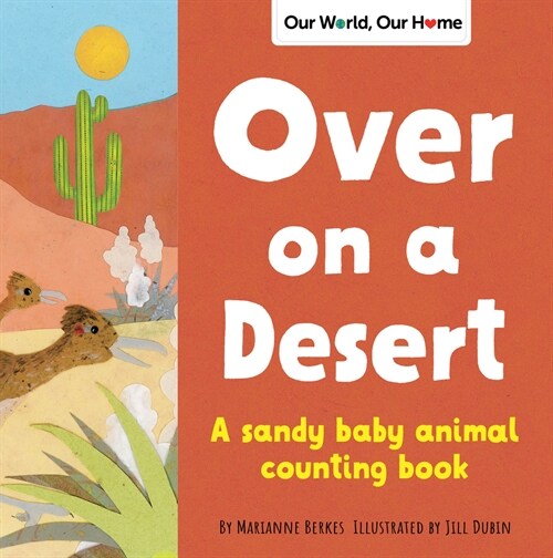 Over on a Desert: Count the Baby Animals That Live in the Driest Places (Paperback)