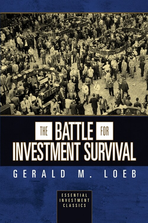 The Battle for Investment Survival (Essential Investment Classics) (Paperback)