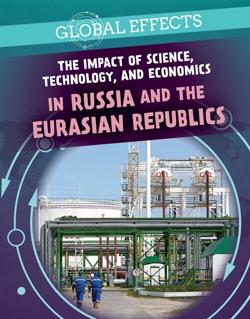 The Impact of Science, Technology, and Economics in Russia and the Eurasian Republics (Library Binding)