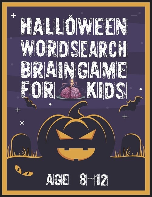 Halloween Word Search Brain Game for Kids Age 8-12: Halloween Word Search Puzzle Activities Book for Kids All Ages 8-12 - Large Print From Easy-to-Rea (Paperback)