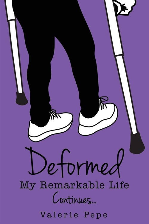 Deformed: My Remarkable Life Continues (Paperback)