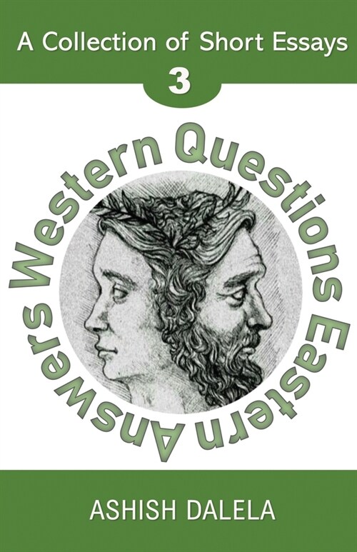 Western Questions Eastern Answers: A Collection of Short Essays - Volume 3 (Paperback)