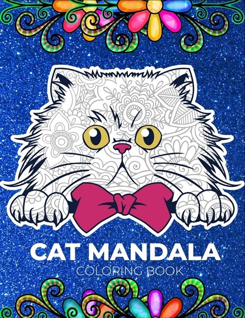 Cat mandala coloring book: 50 illustrations of cute cat mandalas for all ages (Paperback)