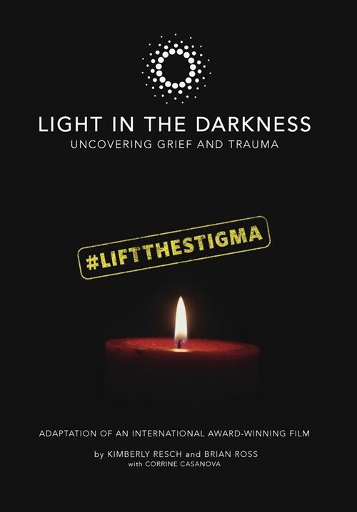 Light in the Darkness: Uncovering Grief and Trauma (Hardcover)