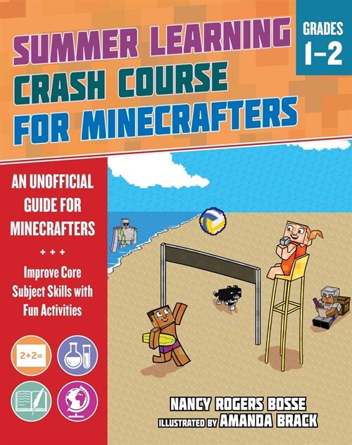 Summer Learning Crash Course for Minecrafters: Grades 1-2: Improve Core Subject Skills with Fun Activities (Paperback)