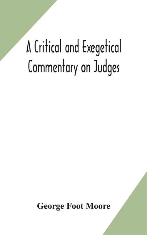 A critical and exegetical commentary on Judges (Hardcover)