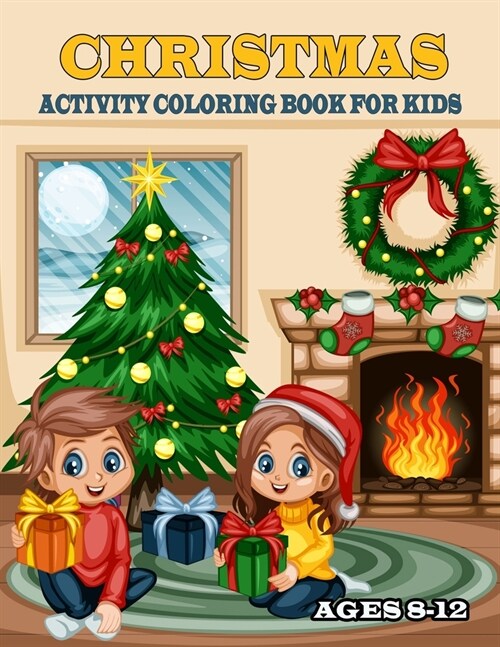 Christmas Activity Coloring Book For Kids: 50 unique designs of popular Christmas themes: Santa Claus, Ornament, Sleigh, Bell, Stocking, Reindeer, Wre (Paperback)
