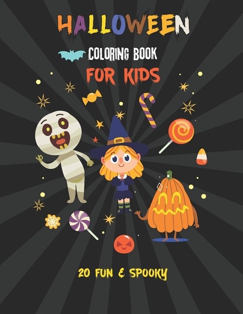 Halloween Coloring Book For Kids 20 Fun & Spooky: Pumpkin Witches Ghost Bats Cat Castle and Collection of Fun For Ages 4-8 (Paperback)