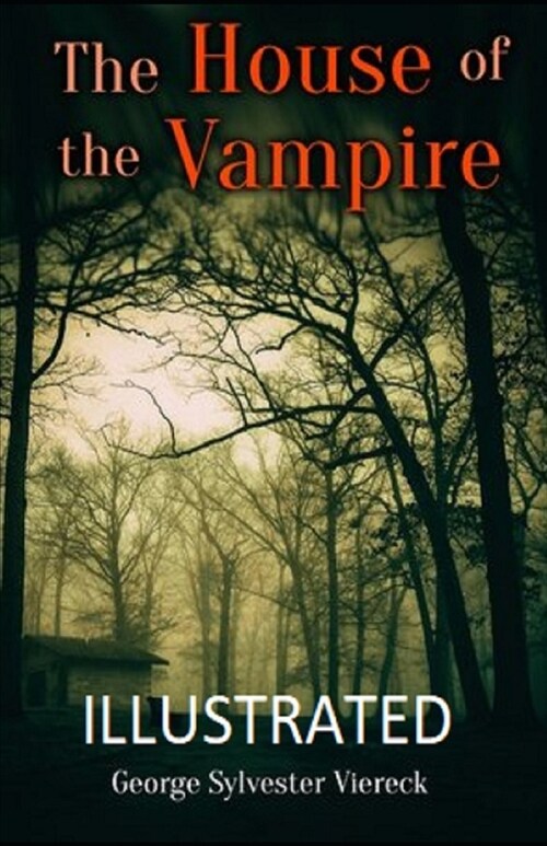 The House of the Vampire Illustrated (Paperback)