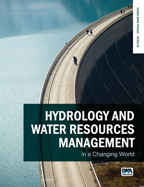 Hydrology and Water Resources Management in a Changing World (Paperback)