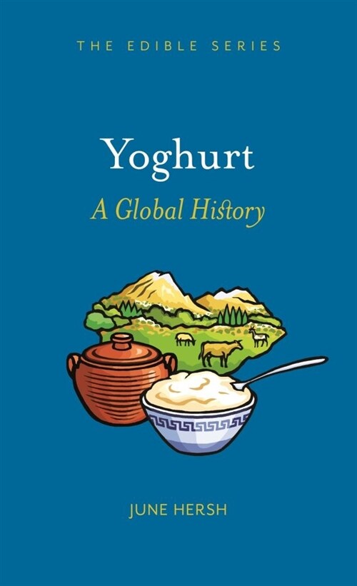 Yoghurt : A Global History (Hardcover)
