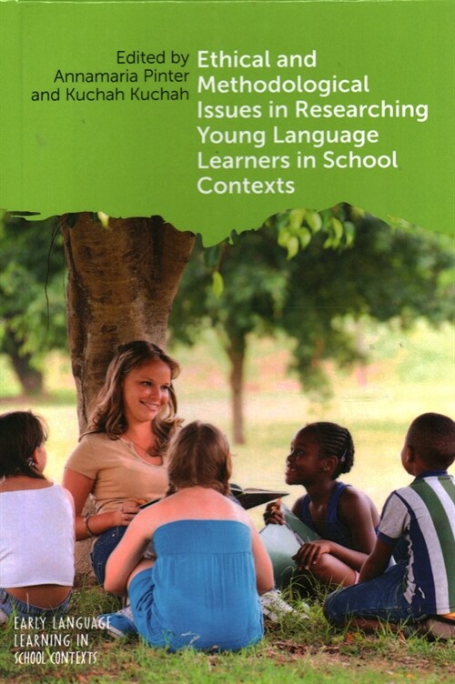 Ethical and Methodological Issues in Researching Young Language Learners in School Contexts (Hardcover)