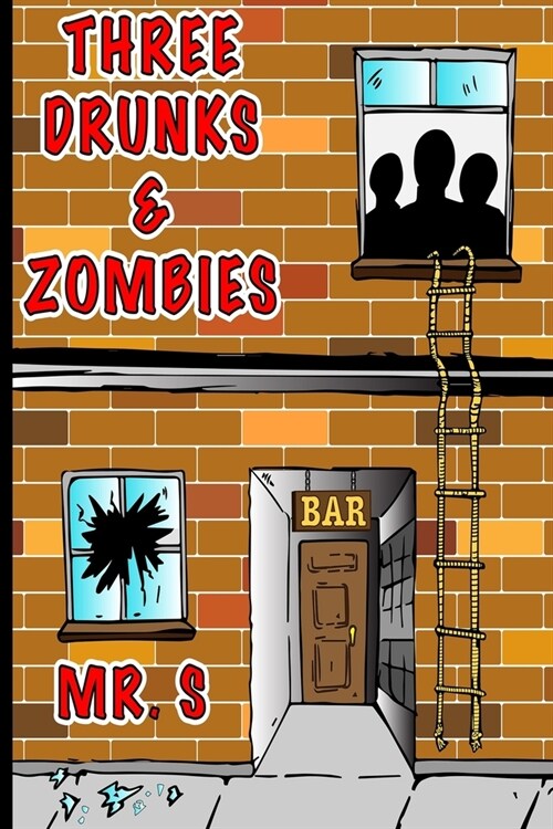 Three Drunks & Zombies (Paperback)