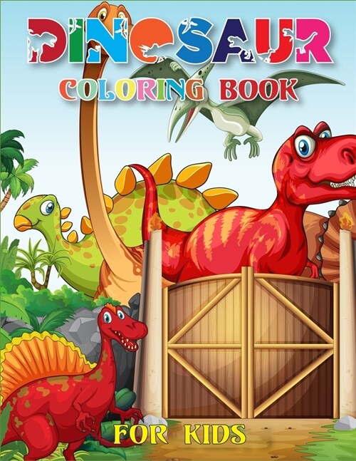 Dinosaur Coloring Book for Kids: The Best Book of Dinosaurs (National Geographic Little Kids Books) Ages of All (Paperback)