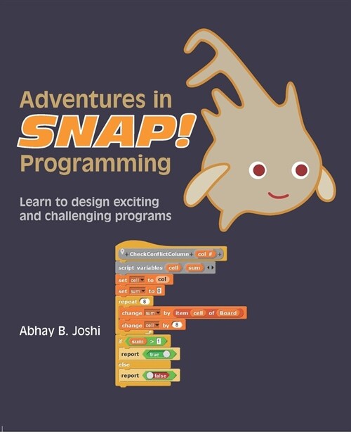 Adventures in Snap Programming: Learn to design exciting and challenging programs (Paperback)