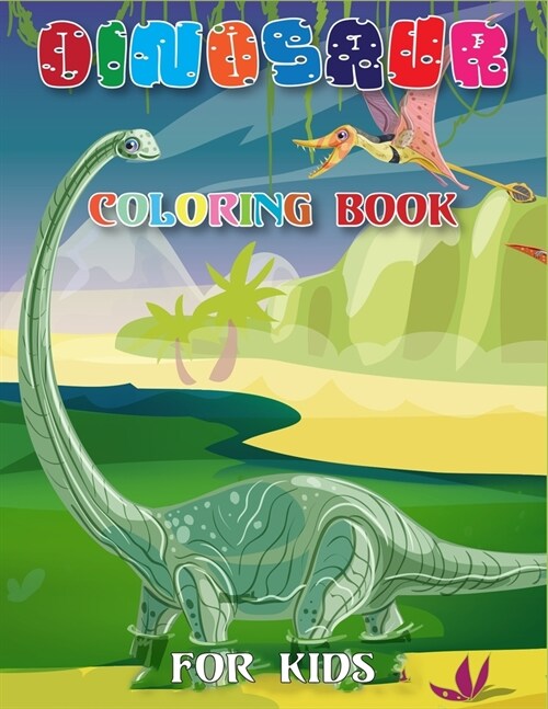 Dinosaur Coloring Book for Kids: Super Cool Fun Dinosaur Gift for Boys & Girls (Dinosaur Activity Book) (Paperback)