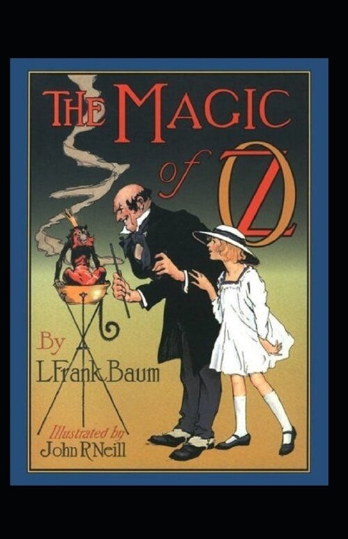 The Magic of Oz Annotated (Paperback)
