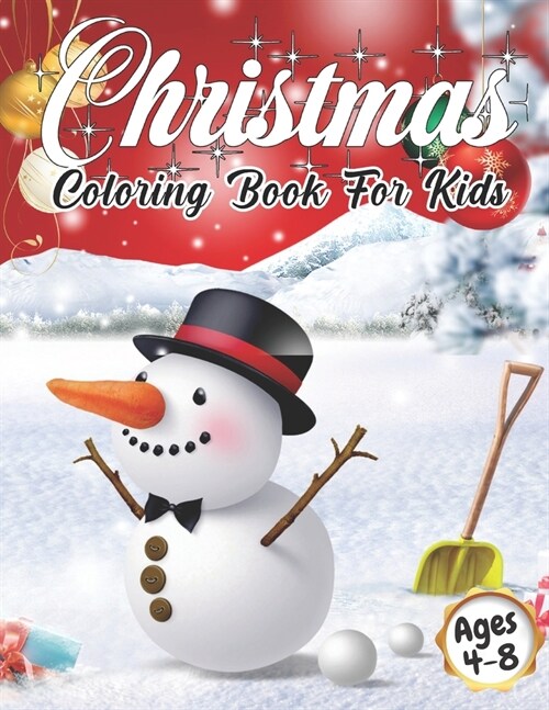 Christmas Coloring Book for Kids Ages 4-8: Cute Childrens Christmas Gift or Present for Toddlers & Kids - Beautiful Pages to Color with Santa Claus, (Paperback)