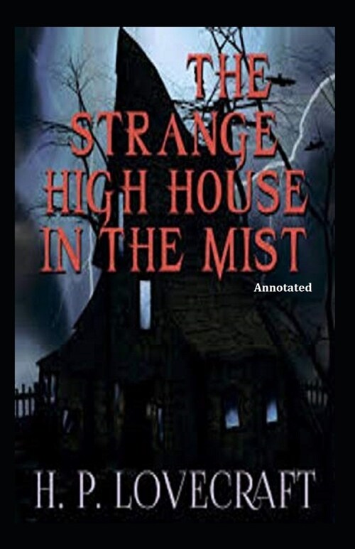 The Strange High House in the Mist (Annotated) (Paperback)