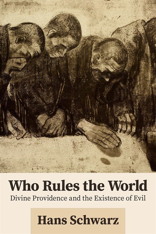 Who Rules the World: Divine Providence and the Existence of Evil (Paperback)