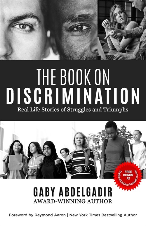 The Book on Discrimination: Real Life Stories of Struggles and Triumphs (Paperback)