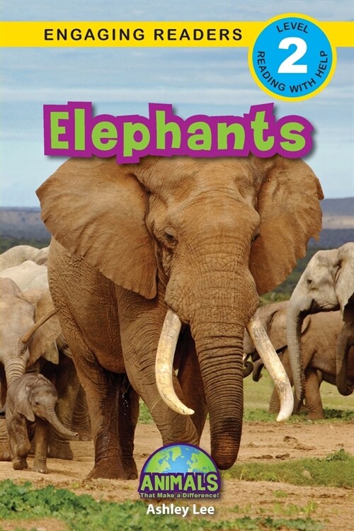 Elephants: Animals That Make a Difference! (Engaging Readers, Level 2) (Paperback)