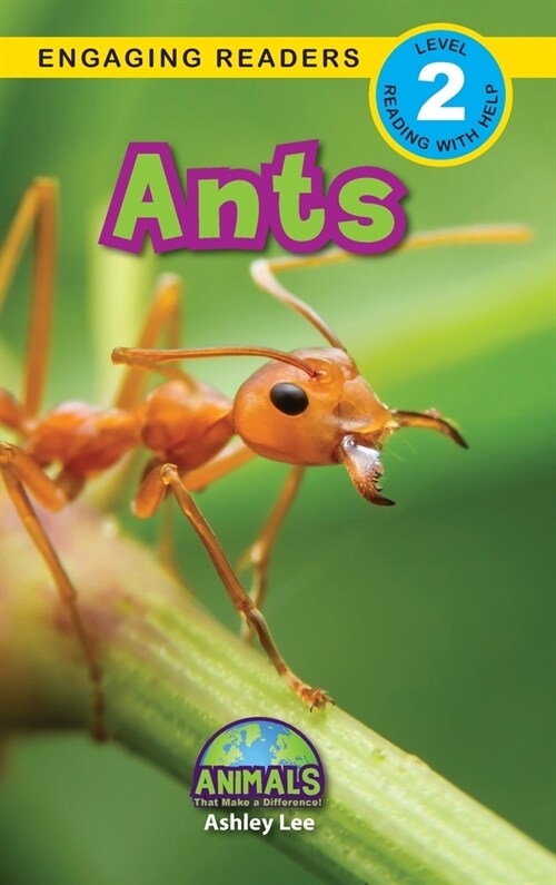 Ants: Animals That Make a Difference! (Engaging Readers, Level 2) (Hardcover)