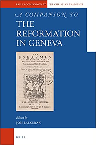 A Companion to the Reformation in Geneva (Hardcover)