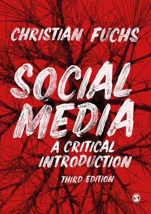 Social Media : A Critical Introduction (Paperback, 3 Revised edition)