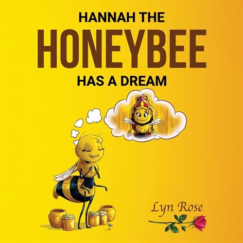 Hannah the Honeybee Has a Dream (Paperback)