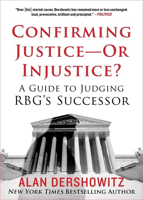 Confirming Justice--Or Injustice?: A Guide to Judging Rbgs Successor (Hardcover)