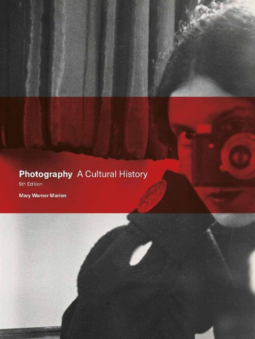 Photography Fifth Edition : A Cultural History (Paperback)