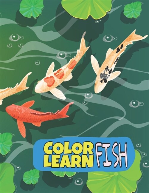 Color Learn Fish: Fish Coloring Book Coloring Designs For All Ages Learn And Color Sea Creatures. (Paperback)